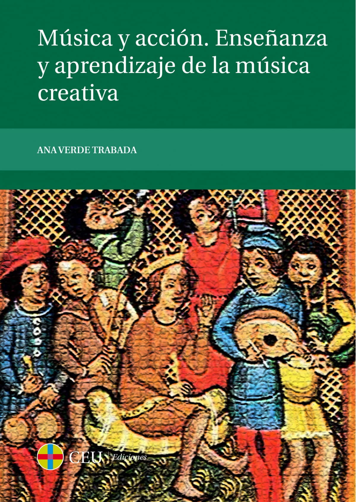 Música y acción. Enseñanza y aprendizaje de la música creativa book
