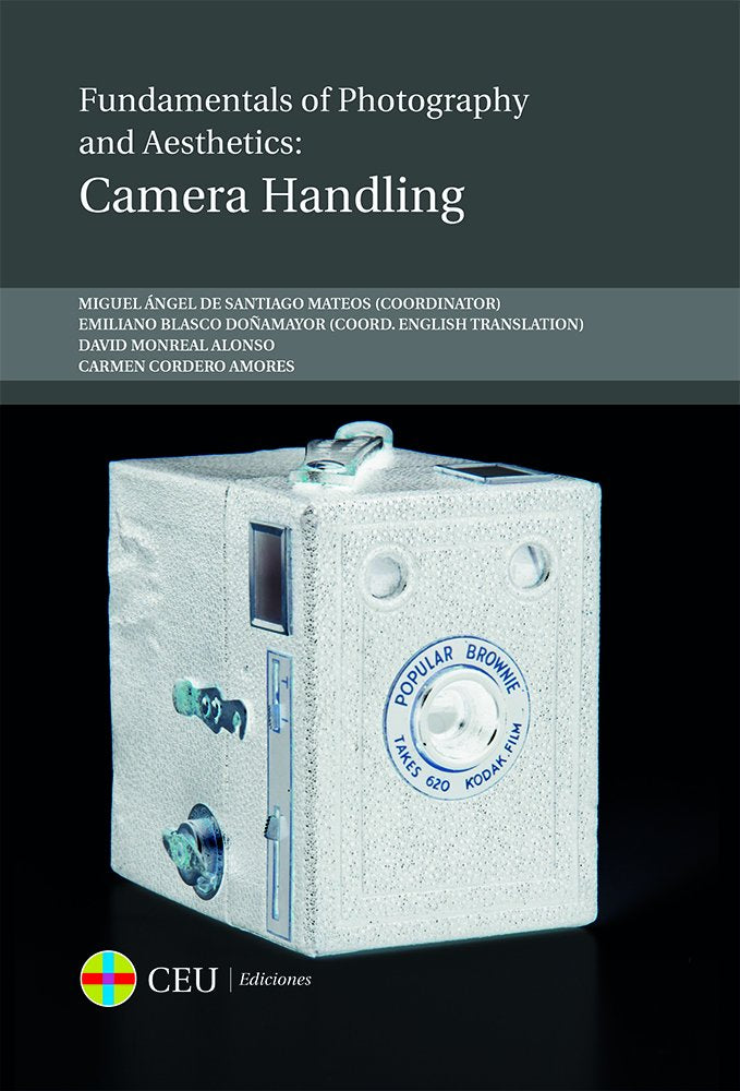 Fundamentals of photography and aesthetics: camera handling (Textos Docentes, Band 61) Photography