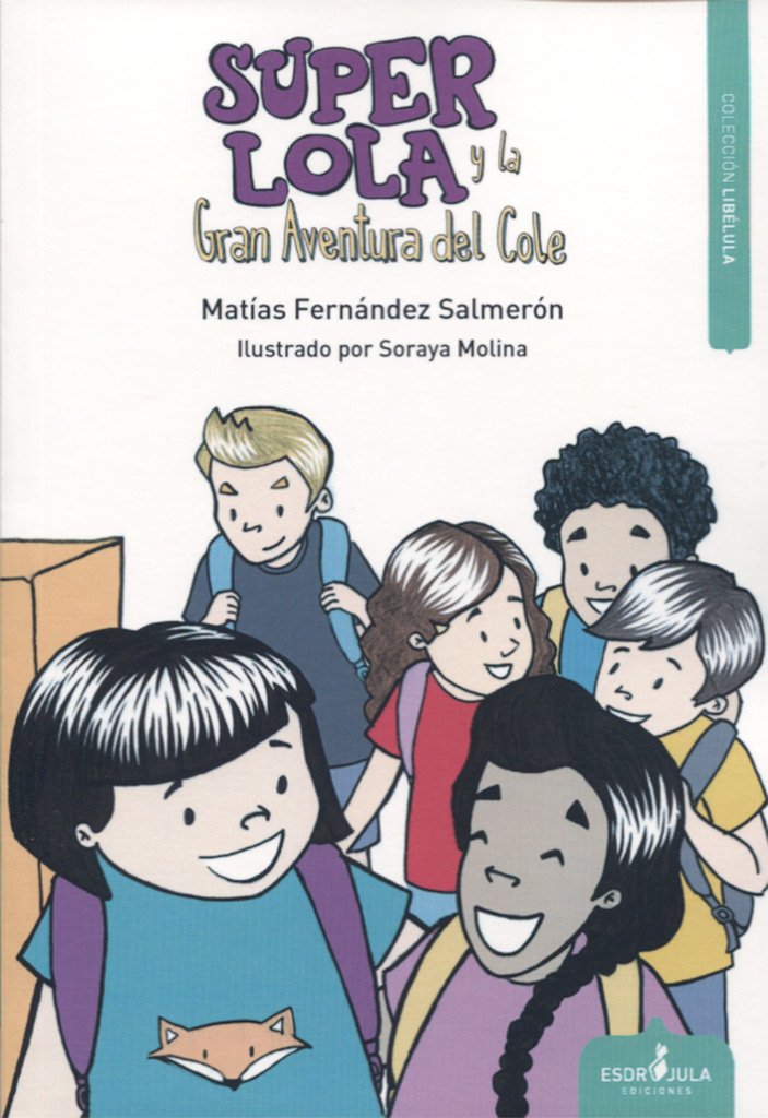 Superlola y la gran aventura del cole book