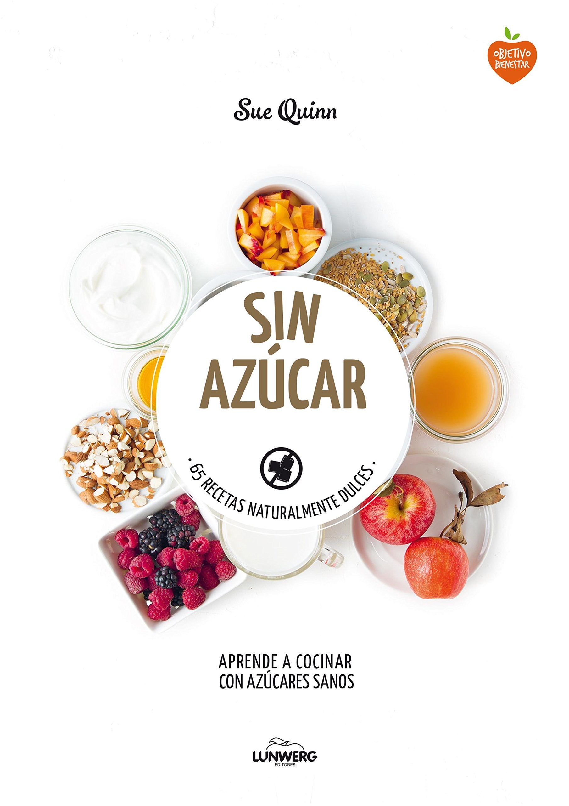 Sin azúcar : 65 recetas naturalmente dulces Leisure, Home & Garden