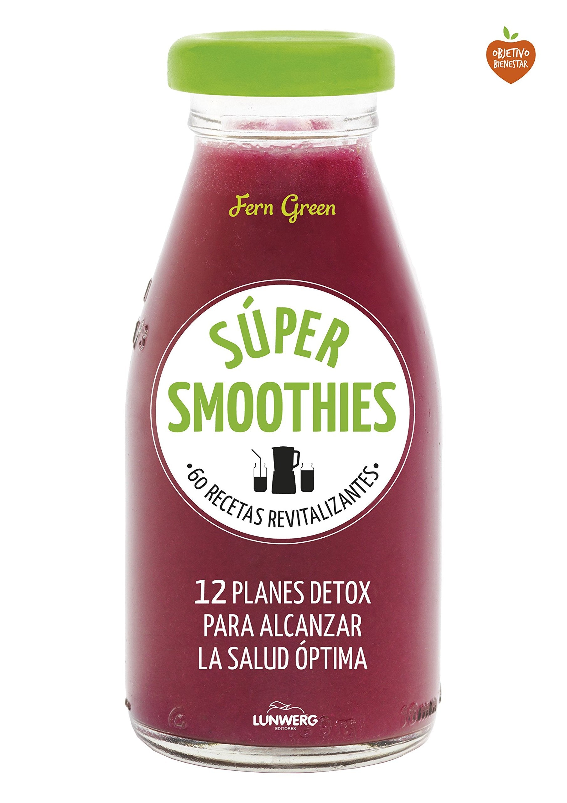 Súper smoothies : 60 recetas revitalizantes Leisure, Home & Garden