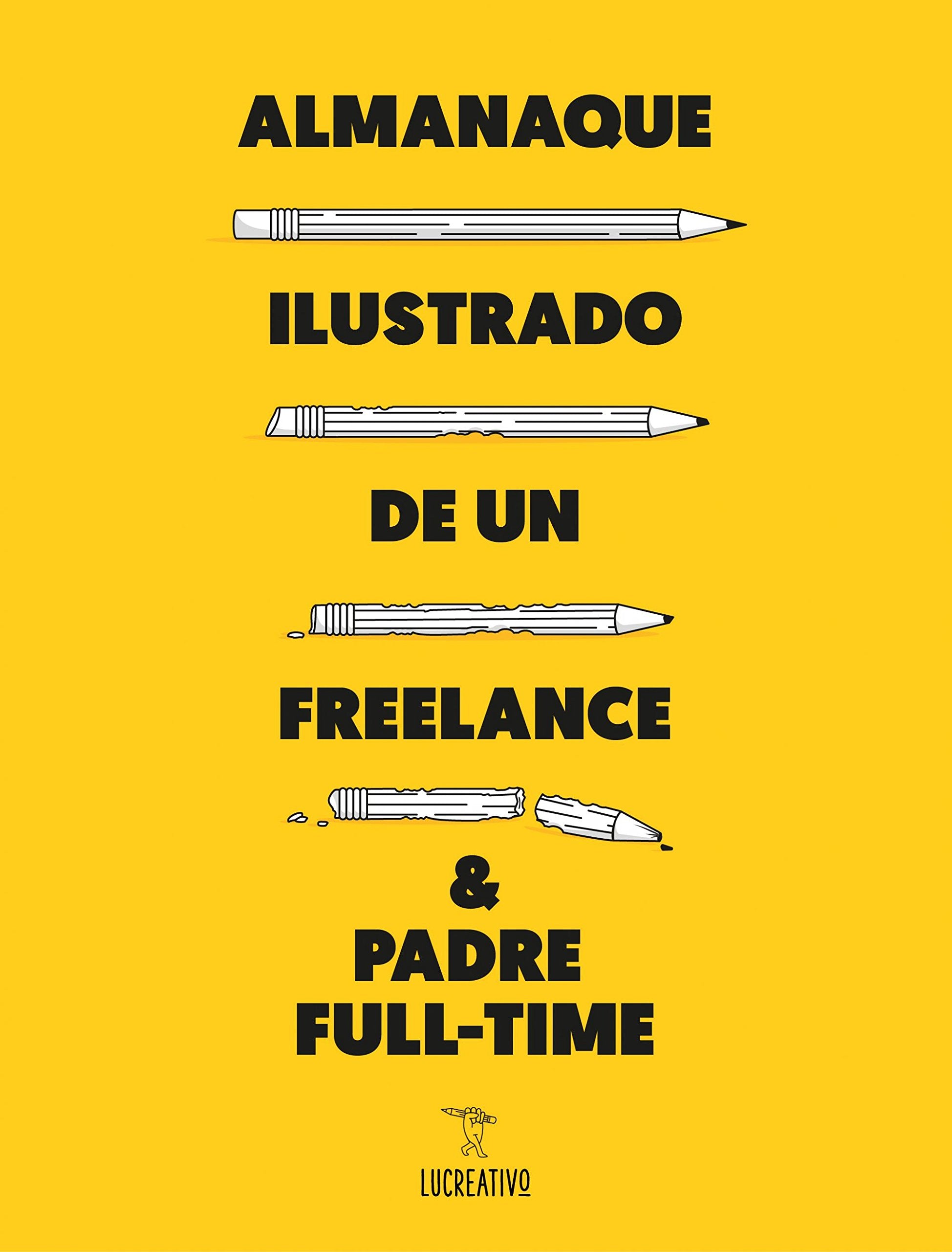 Almanaque ilustrado de un freelance & padre full-time book