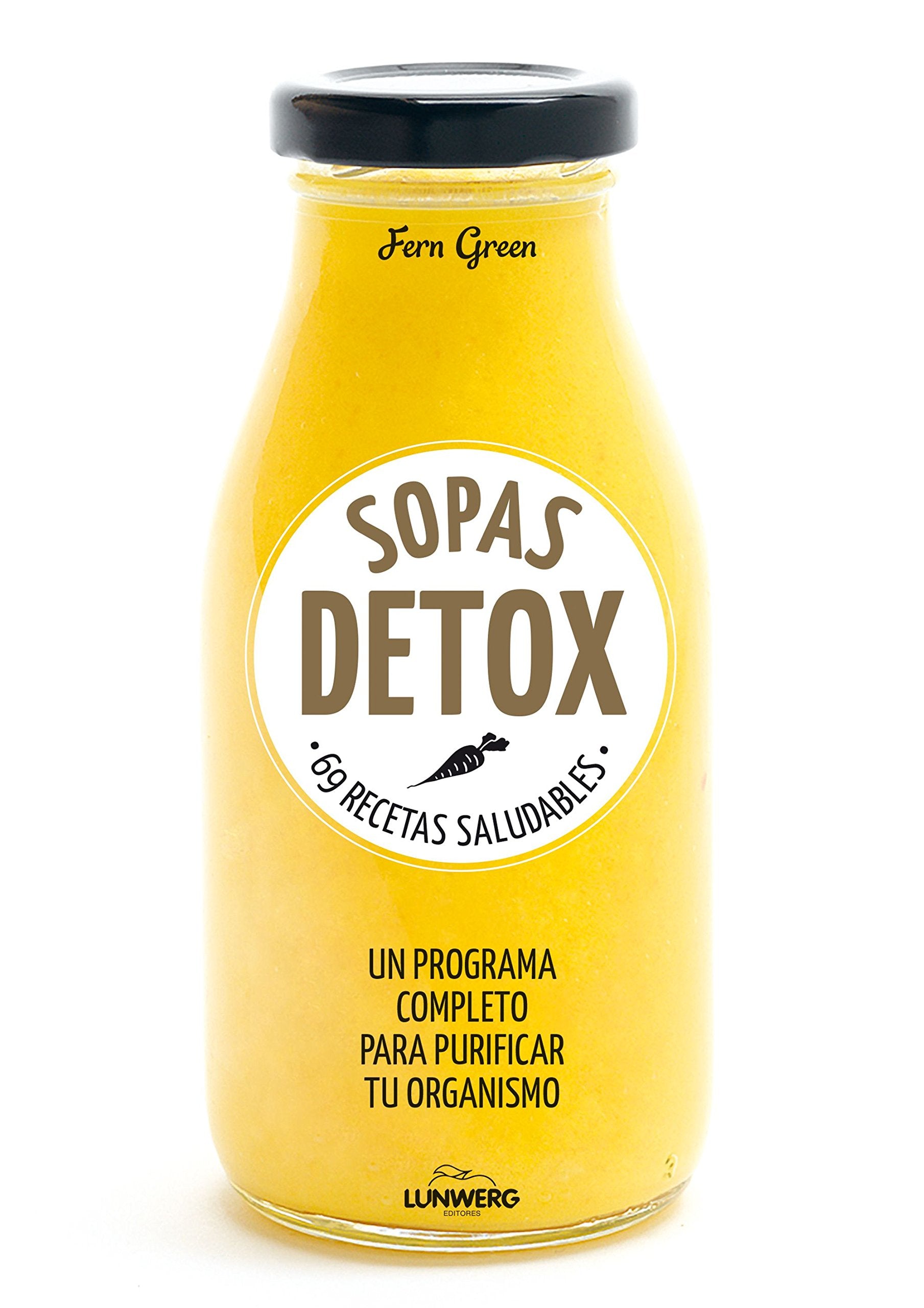 Sopas detox: 69 recetas saludables book