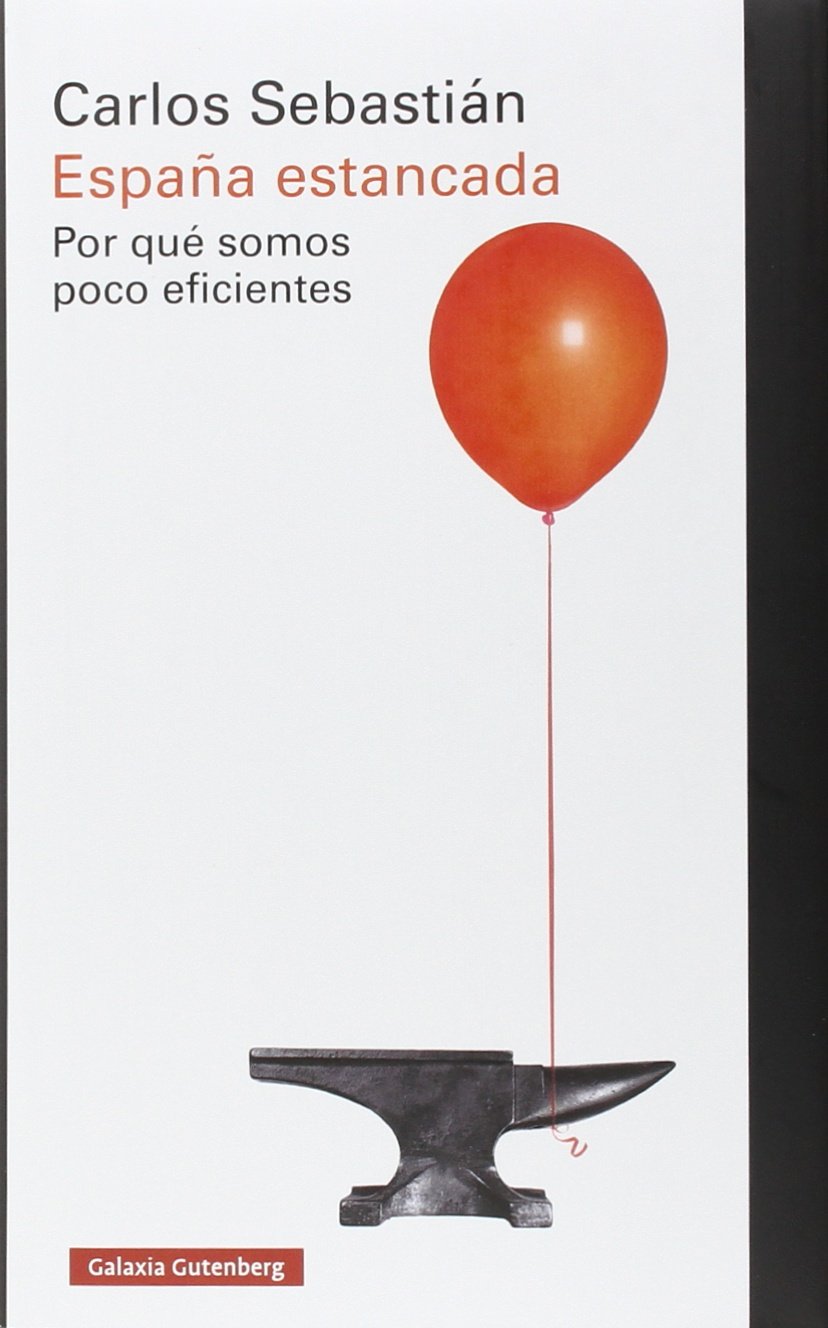España estancada : por qué somos poco eficientes Contemporary literature