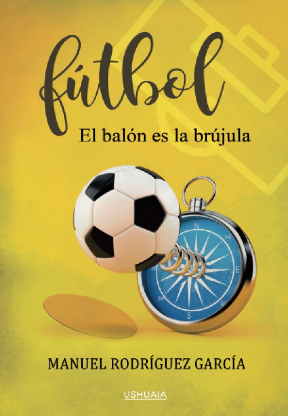Fútbol. El balón es la brújula book