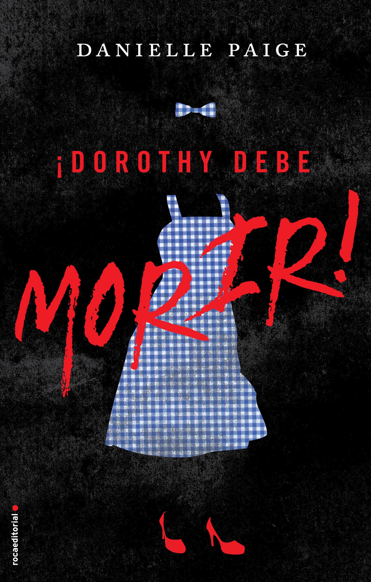 ¡Dorothy debe morir!/ Dorothy Must Die! book