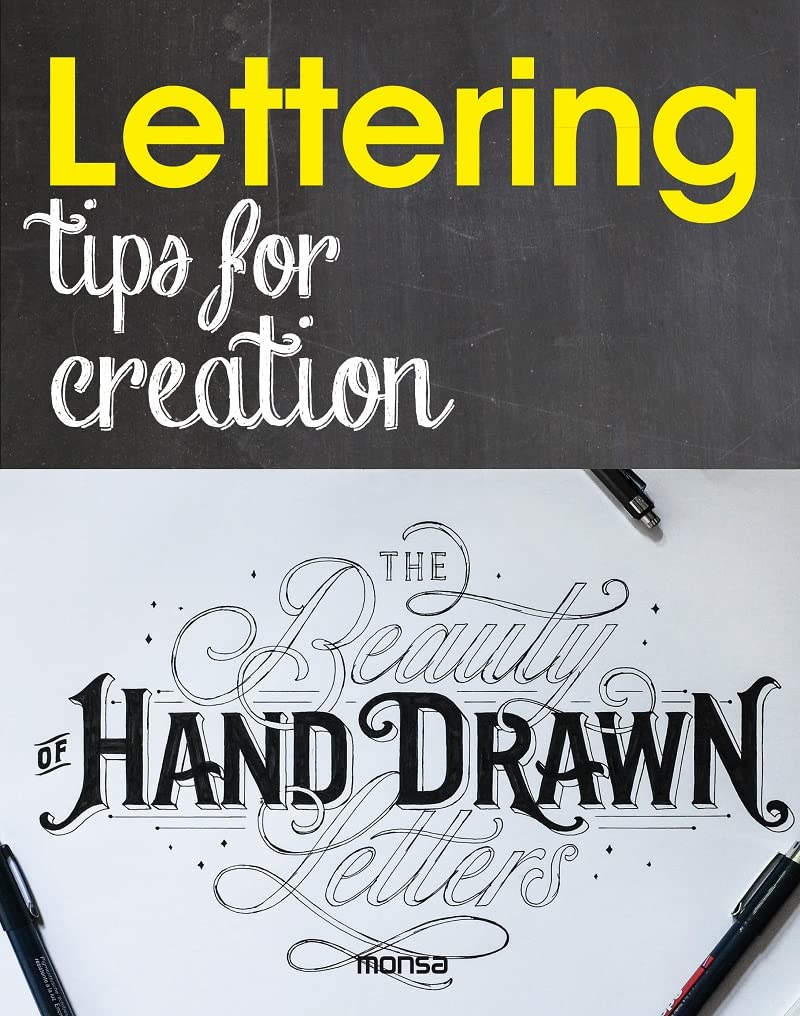 Lettering: Tips for Creation; the Beauty of Hand Drawn Letters book