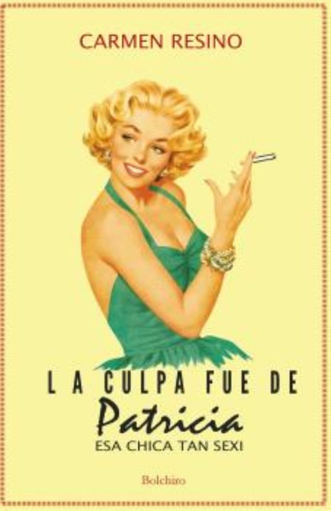 La culpa fue de Patricia, esa chica tan sexi book