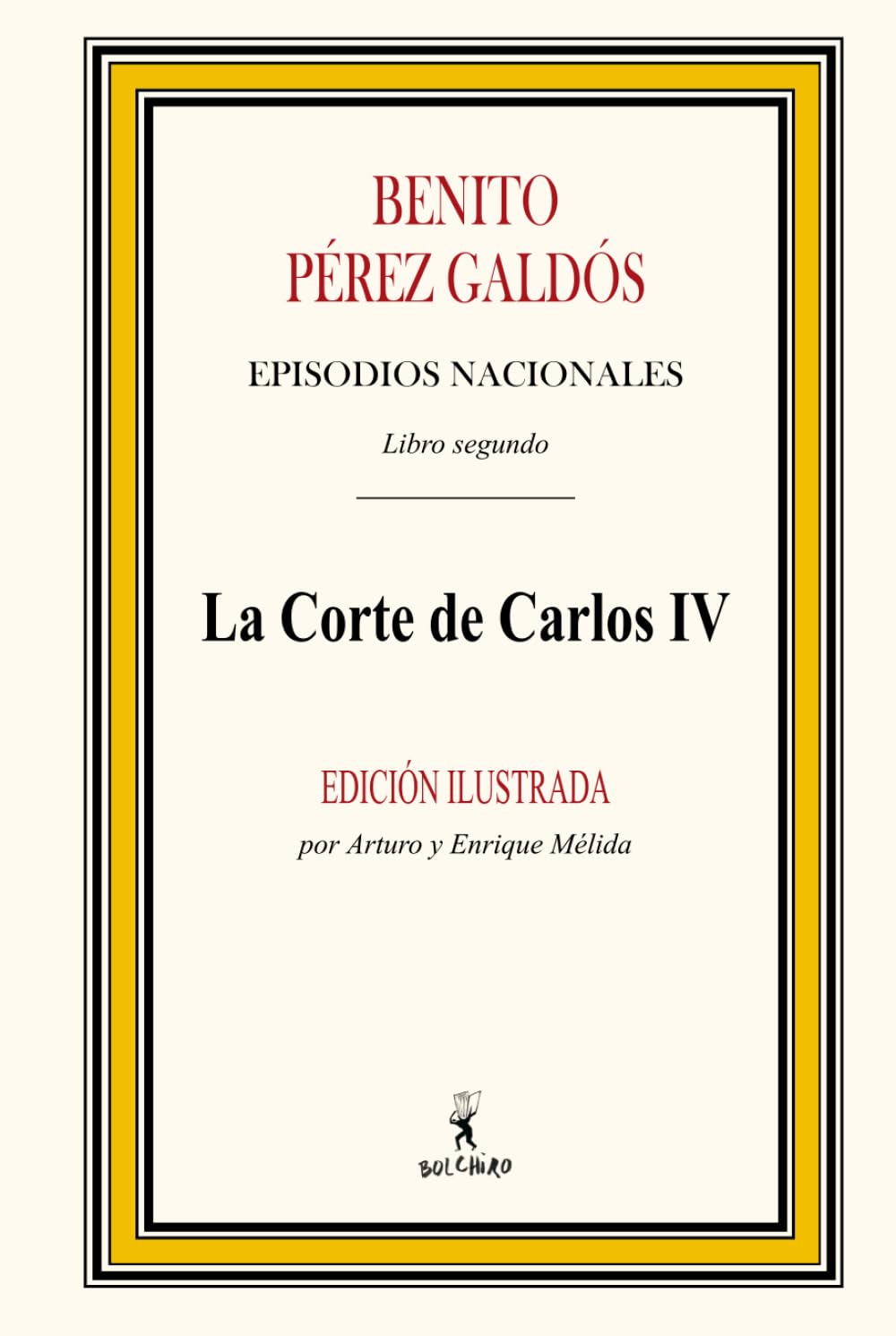 La Corte de Carlos IV (Episodios Nacionales, Band 2) Historical Fiction