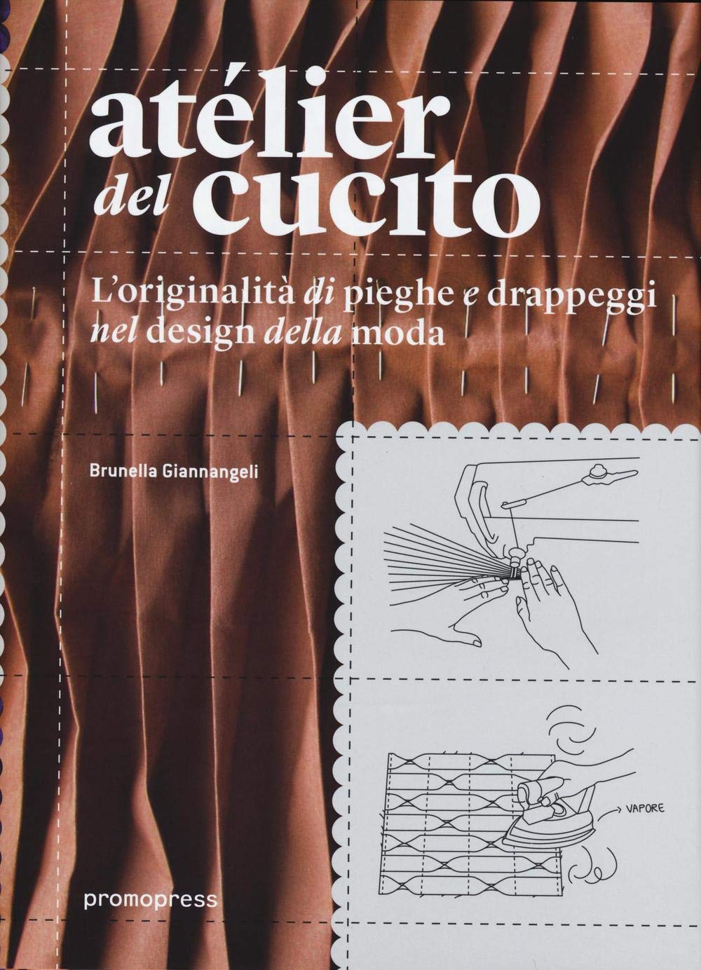 Atélier del cucito: L originalità di pieghe e drappeggi nel design della moda book