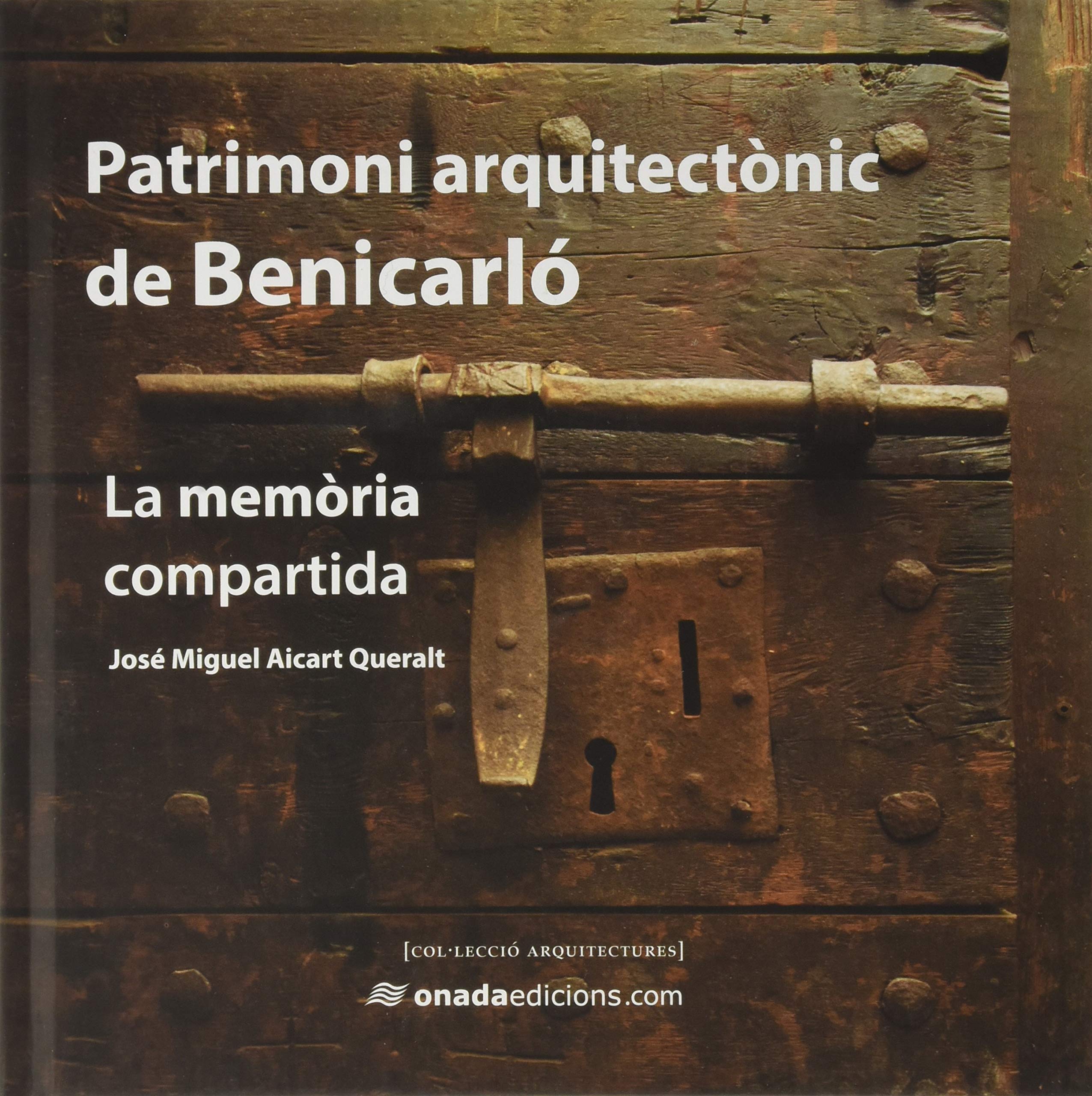 Patrimoni arquitectònic de Benicarló: La memòria compartida book