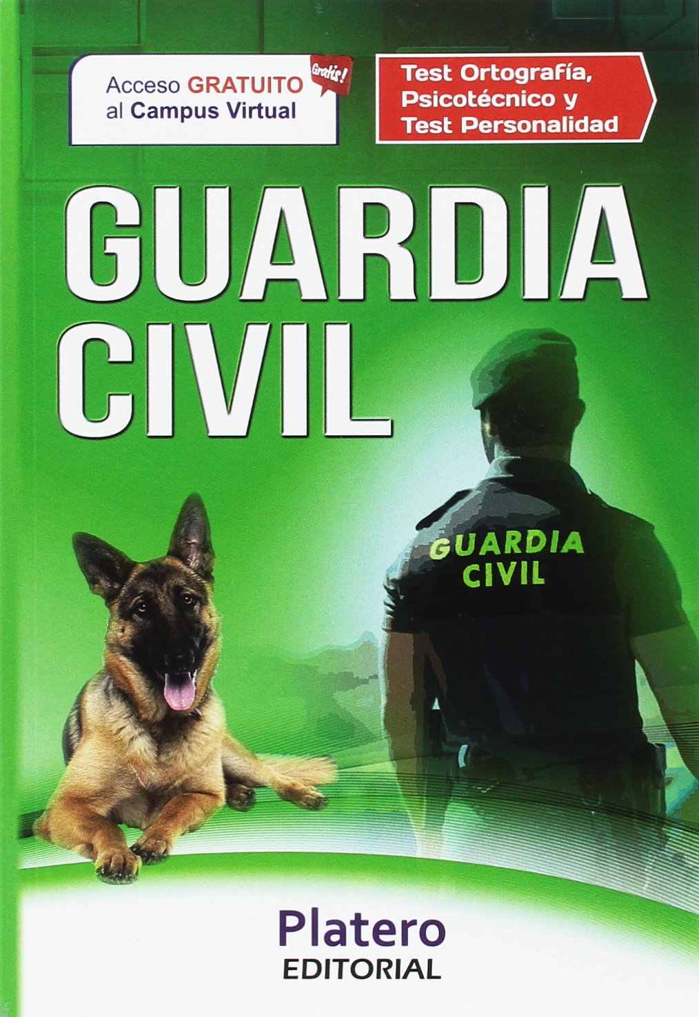 GUARDIA CIVIL. ESCALA DE CABOS Y GUARDIAS. TEST ORTOGRAFÍA, PSICOTÉCNICO Y TEST DE PERSONALIDAD book