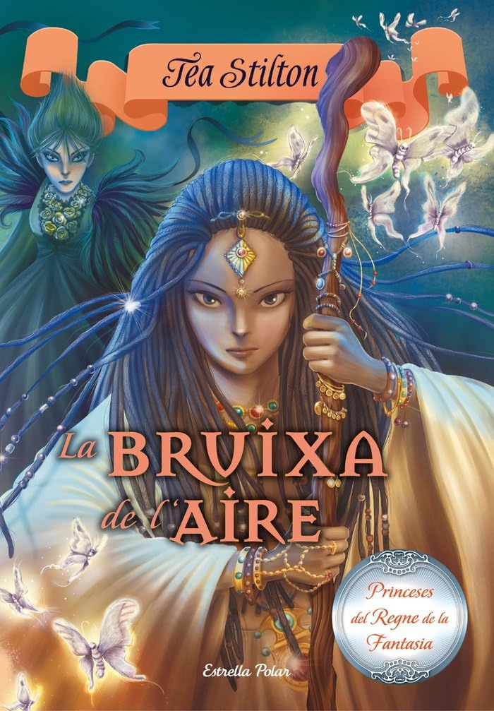 La Bruixa de l'aire (TEA STILTON. PRINCESES DEL REGNE DE LA FANTASIA, Band 12) Social Sciences