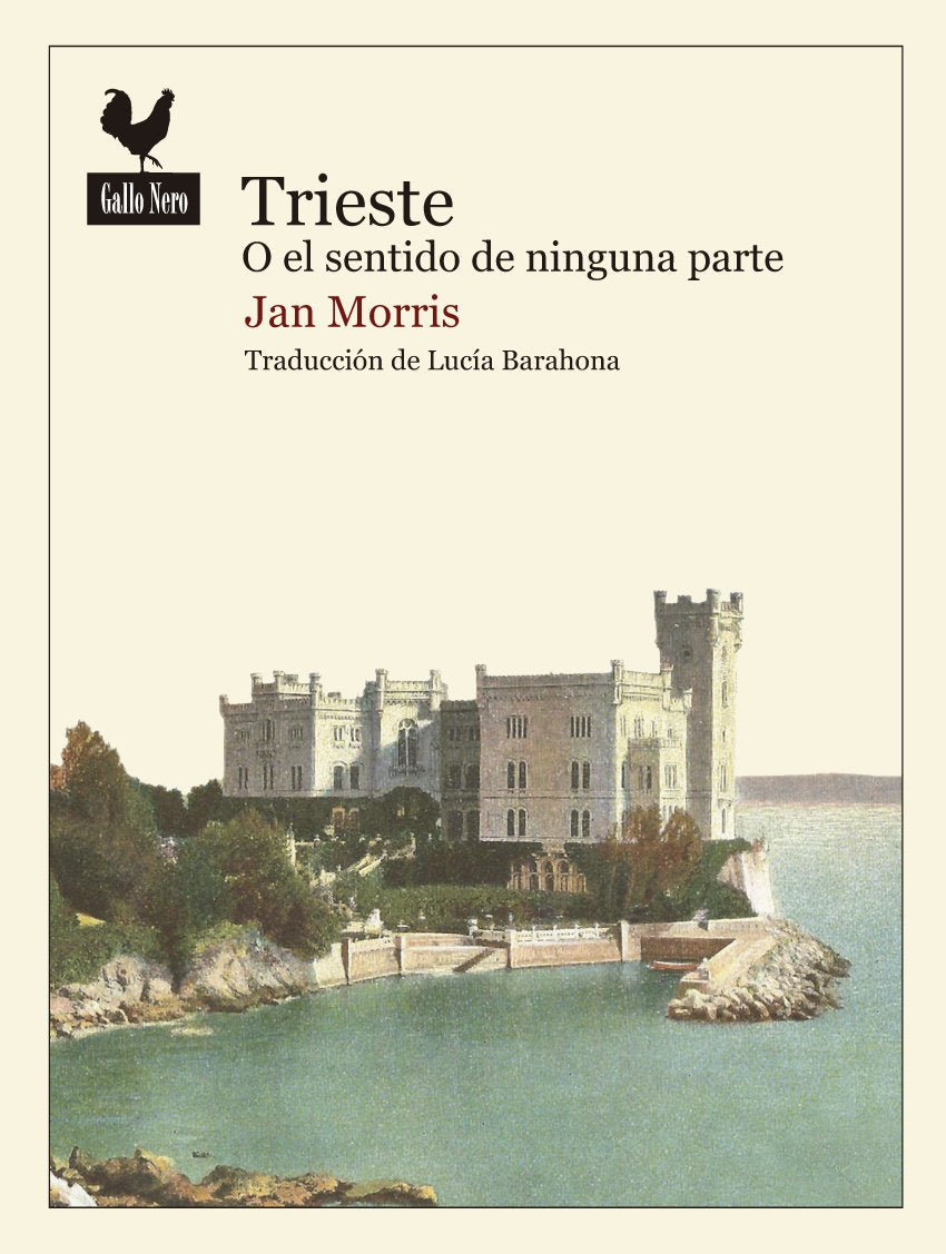 Trieste o el sentido de ninguna parte (Narrativas, Band 43) Non-fiction