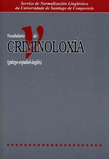 Vocabulario de criminoloxía (Galego-Español-Inglés) (Vocabularios temáticos, Band 7) Books