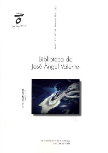 Biblioteca de José Ángel Valente (Punto cero, Band 4) Reference Books