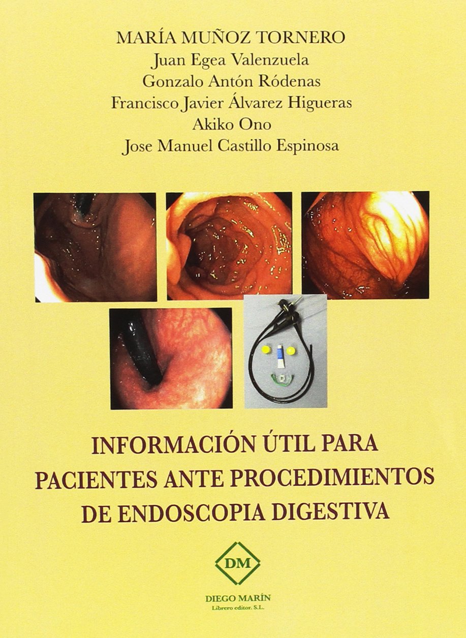 INFORMACIÓN ÚTIL PARA PACIENTES ANTE PROCEDIMIENTOS DE ENDOSCOPIA DIGESTIVA Books