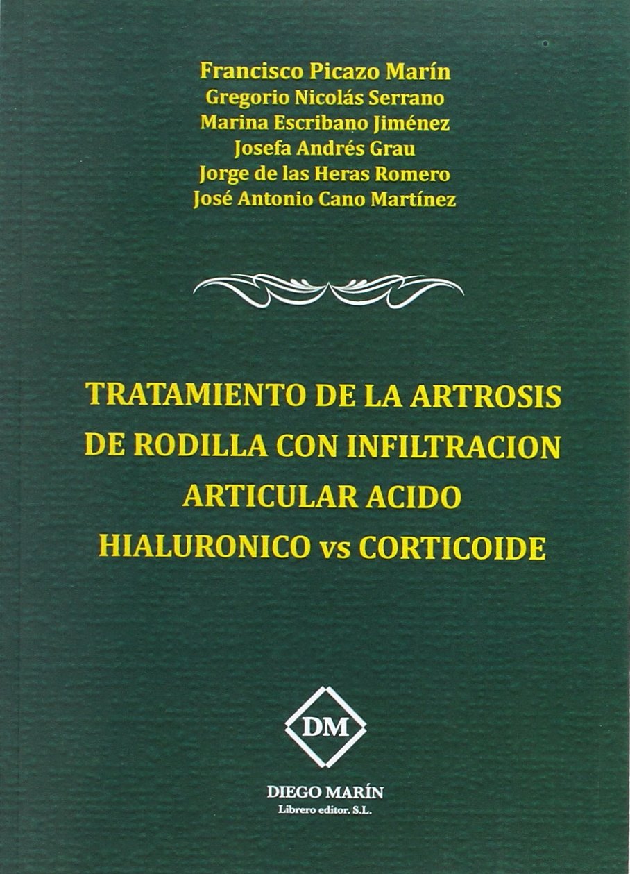 TRATAMIENTO DE LA ARTROSIS DE RODILLA CON INFILTRACION ARTICULAR ACIDO HIALURONICO VS CORTICOIDE Books
