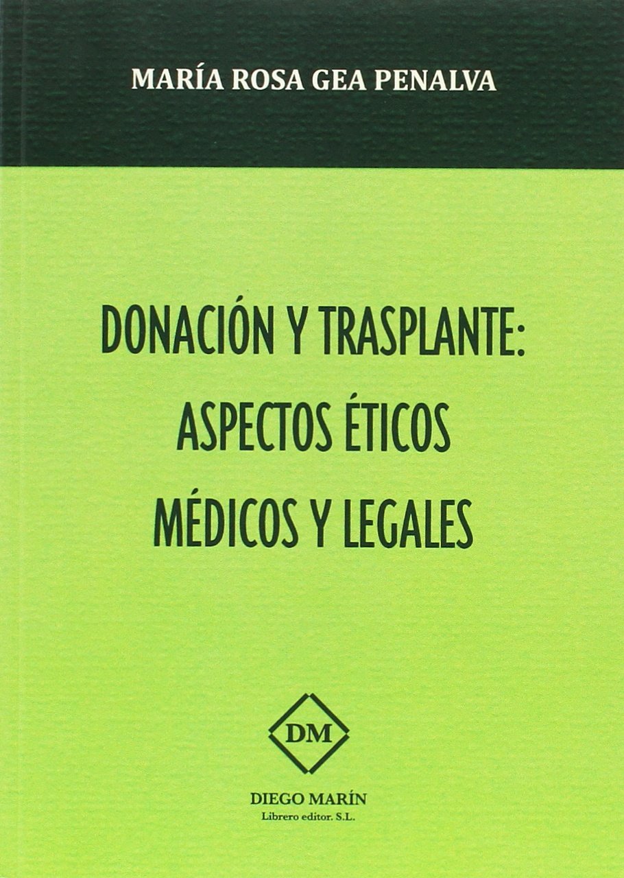 DONACION Y TRASPLANTE: ASPECTOS ETICOS MEDICOS Y LEGALES Books