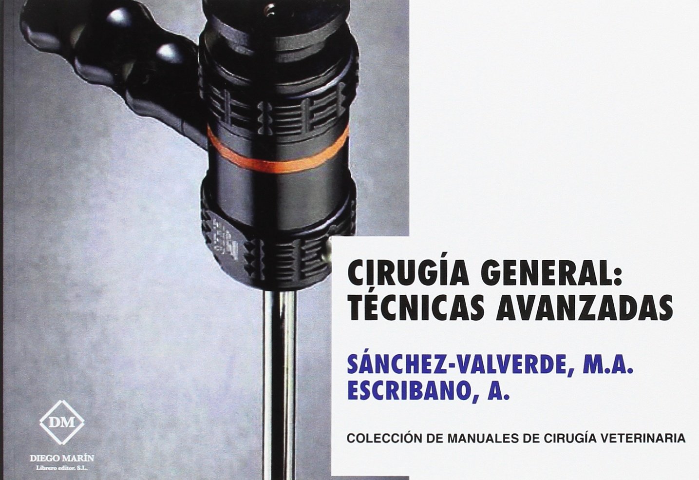 CIRUGIA GENERAL: TECNICAS AVANZADAS (MANUALES DE CIRUGIA VETERINARIA) Books