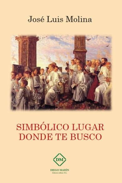 SIMBOLICO LUGAR DONDE TE BUSCO (POESIA) Books