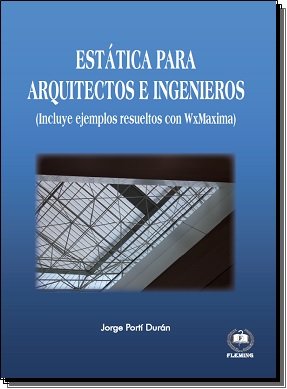Estática para Arquitectos e Ingenieros: (Incluye ejemplos resueltos con WxMaxima) book