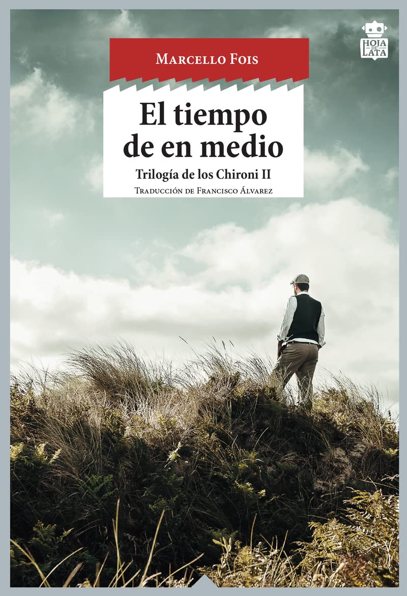 Fois, M: Trilogía de los Chironi II. El tiempo de en medio Contemporary literature