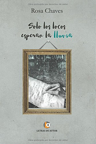 Solo los locos esperan la lluvia Contemporary literature