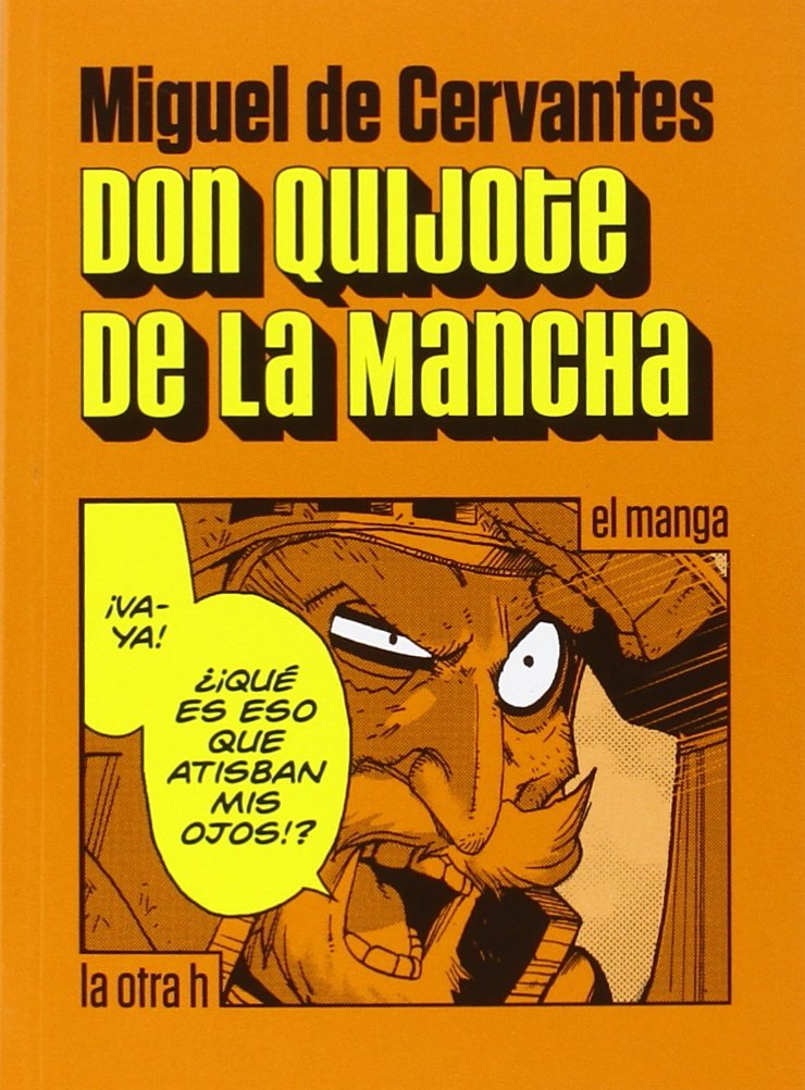 Don Quijote de La Mancha, El manga (La otra h, Band 0) Books