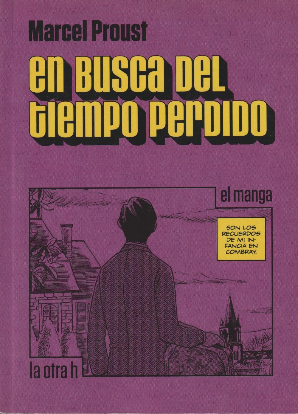 En busca del tiempo perdido: el manga (La otra h, Band 0) Classics