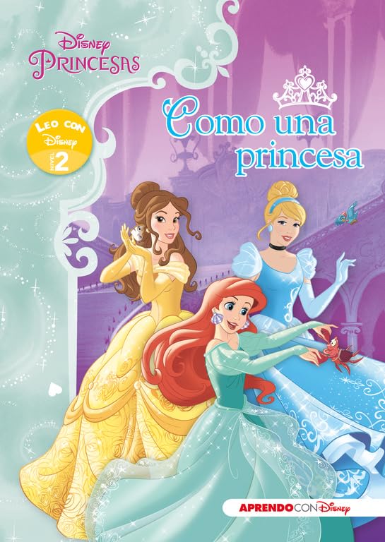 Princesas Disney. Leo con Disney (Nivel 2). Como una princesa (Disney. Lectoescritura) book