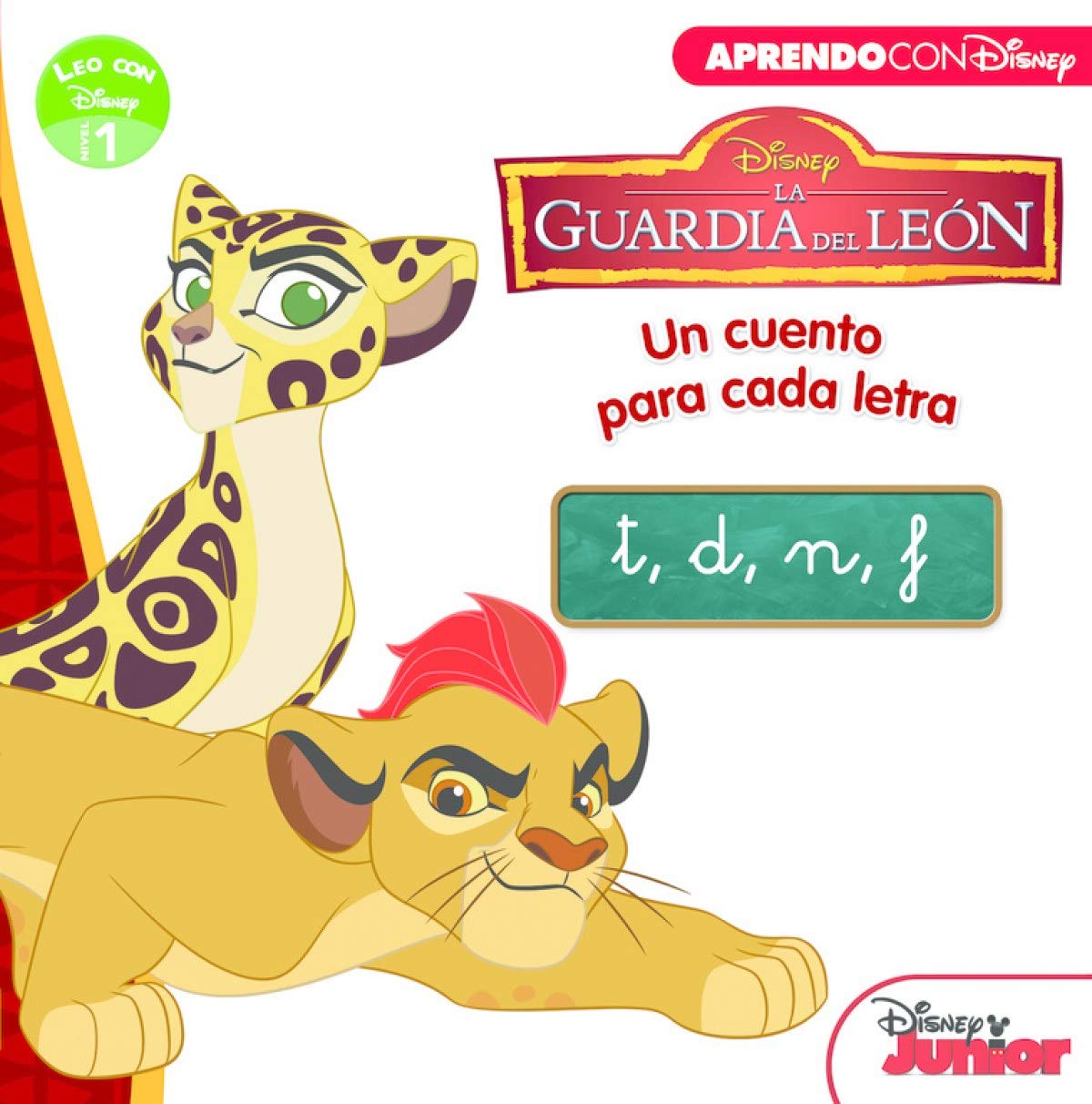 La Guardia del León. Un cuento para cada letra: t, d, n, f (Leo con Disney - Nivel 1) book