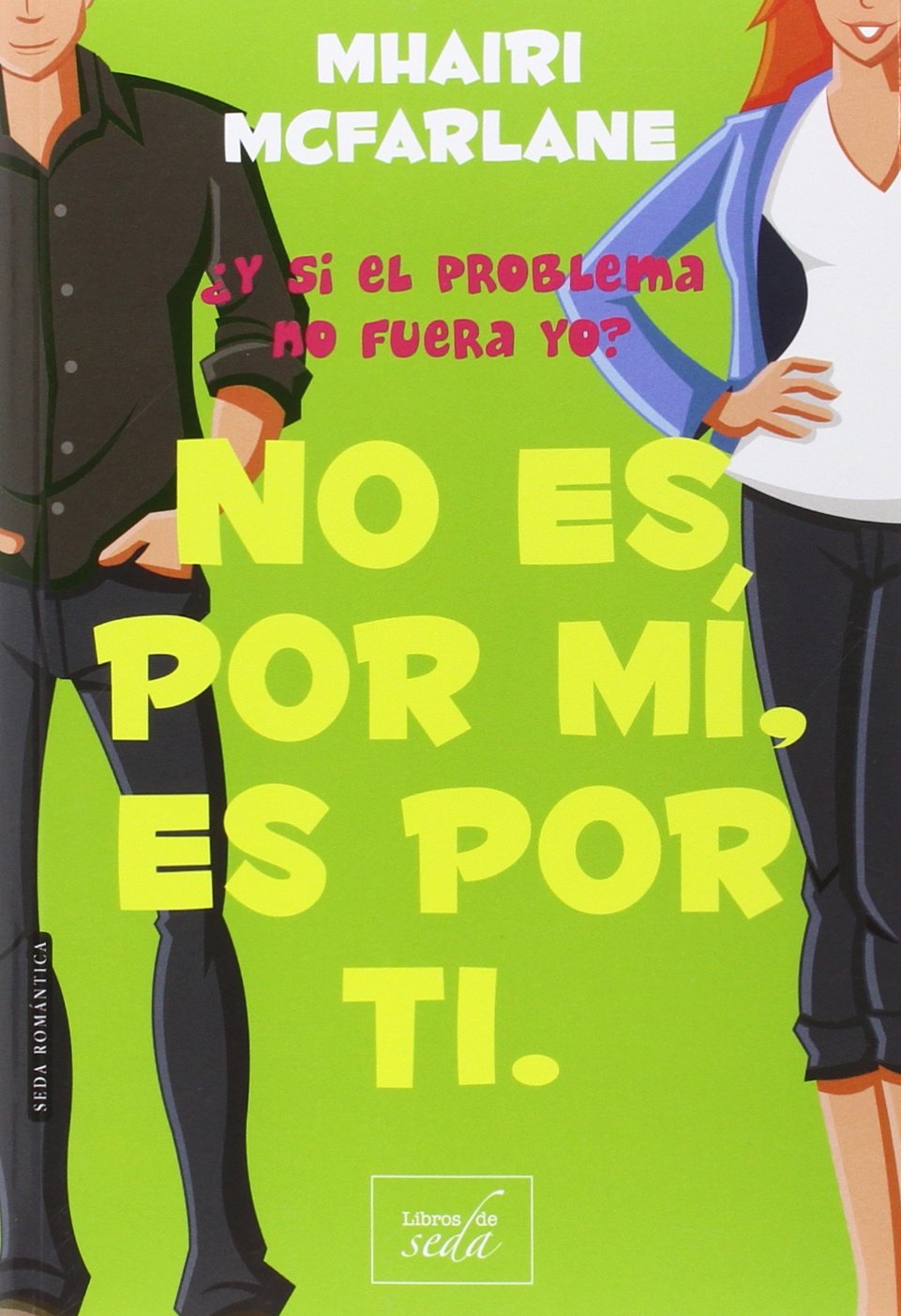 McFarlane, M: No es por mí, es por ti Contemporary literature