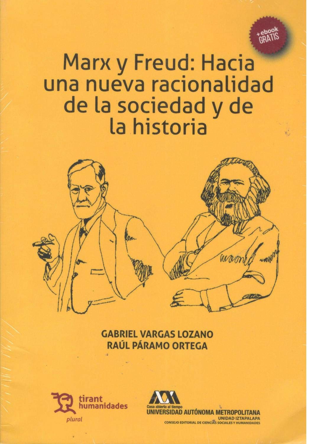 Marx y Freud: Hacia una Nueva Racionalidad de la Sociedad y de la Historia book