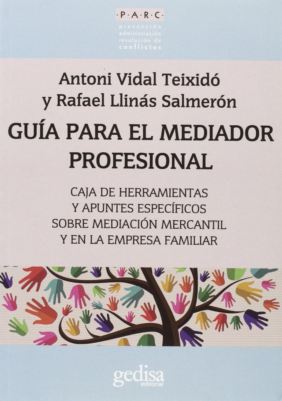 Guía para el mediador profesional : caja de herramientas y apuntes específicos sobre mediación mercantil y en la empresa familiar Law
