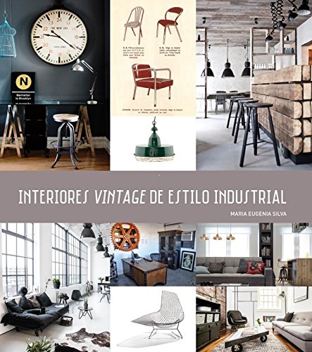 INTERIORES VINTAGE de Estilo Industrial book