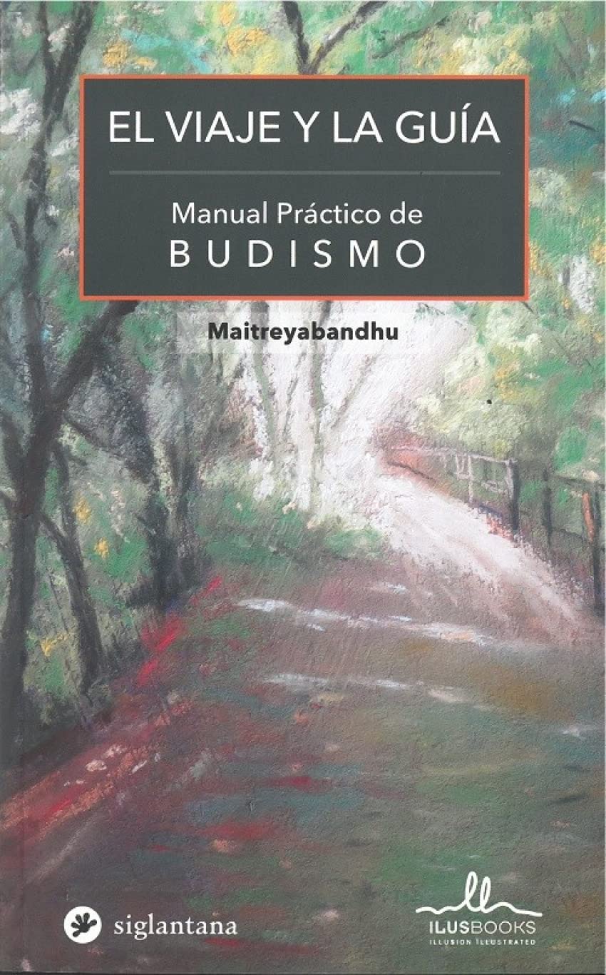 Viaje y guia:manual practico de budismo.(siglantana) Books