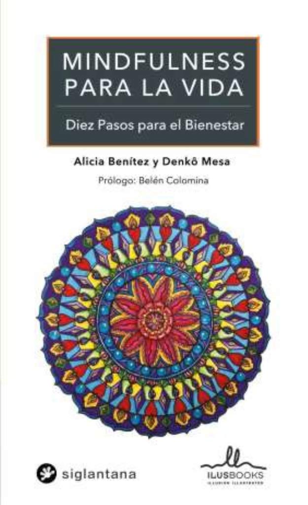 Mindfulness para la vida:diez pasos para el bienestar Benitez, Alicia book