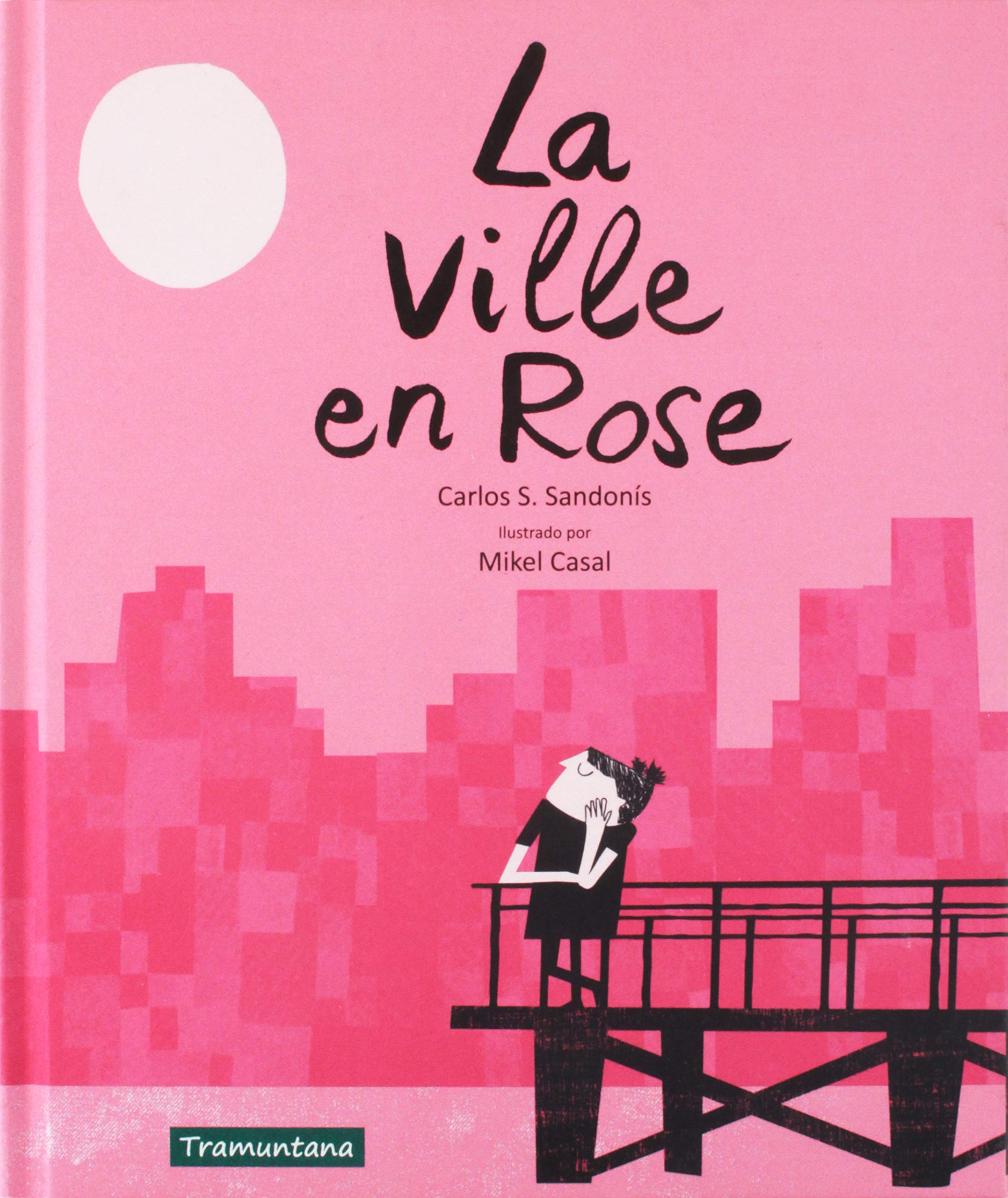 La ville en rose / The Rose-Colored Town book