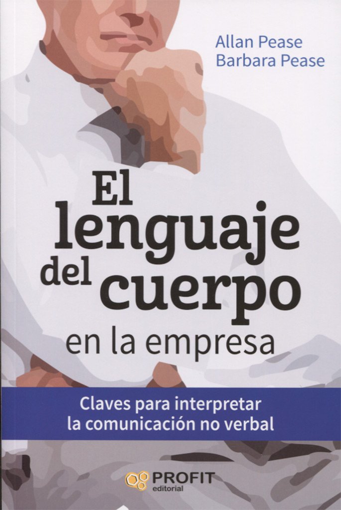 El lenguaje del cuerpo en la empresa : claves para interpretar la comunicación no verbal Business, Finance & Career