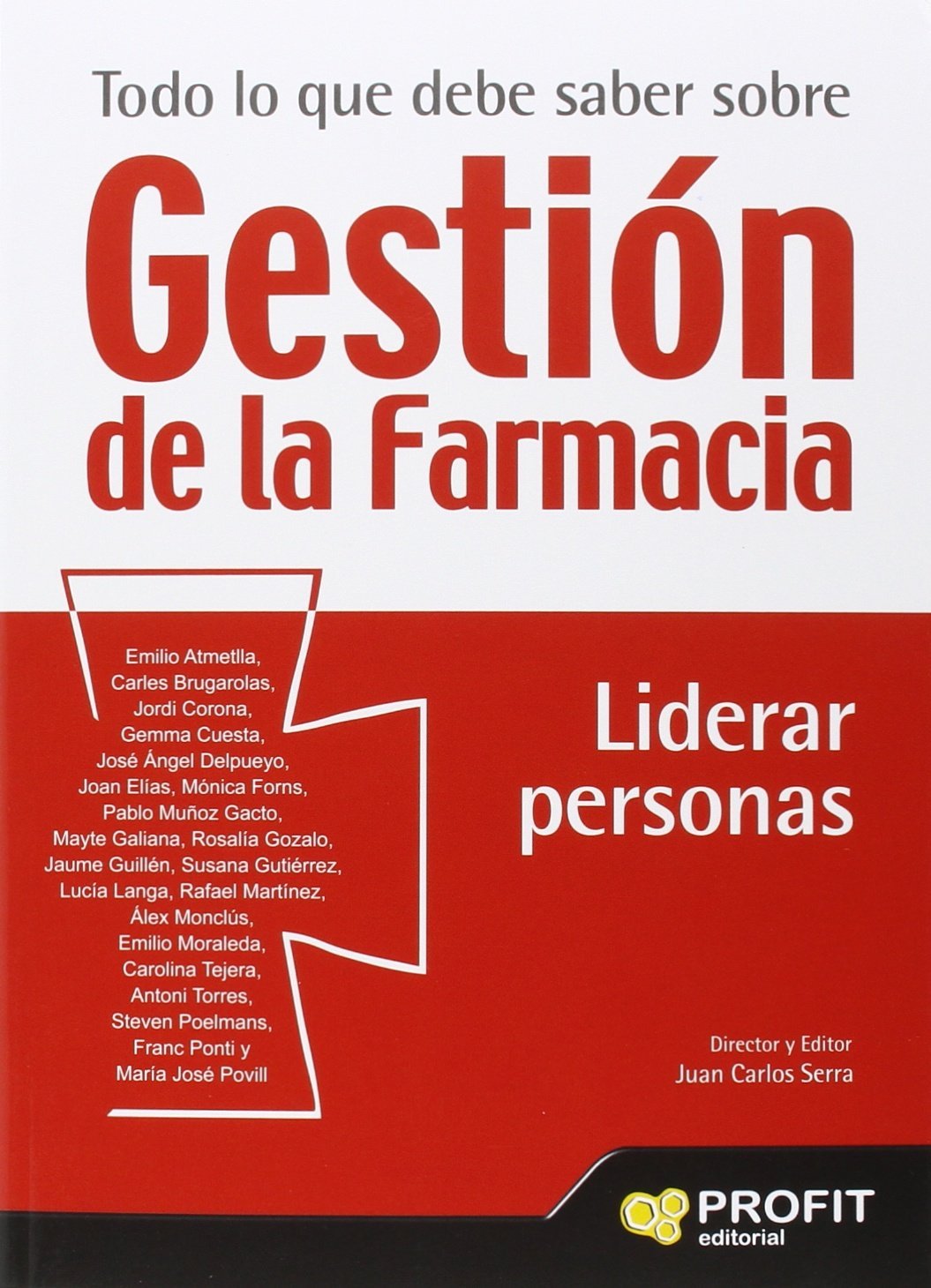 Todo lo que debe saber sobre gestión de la farmacia : liderar personas book