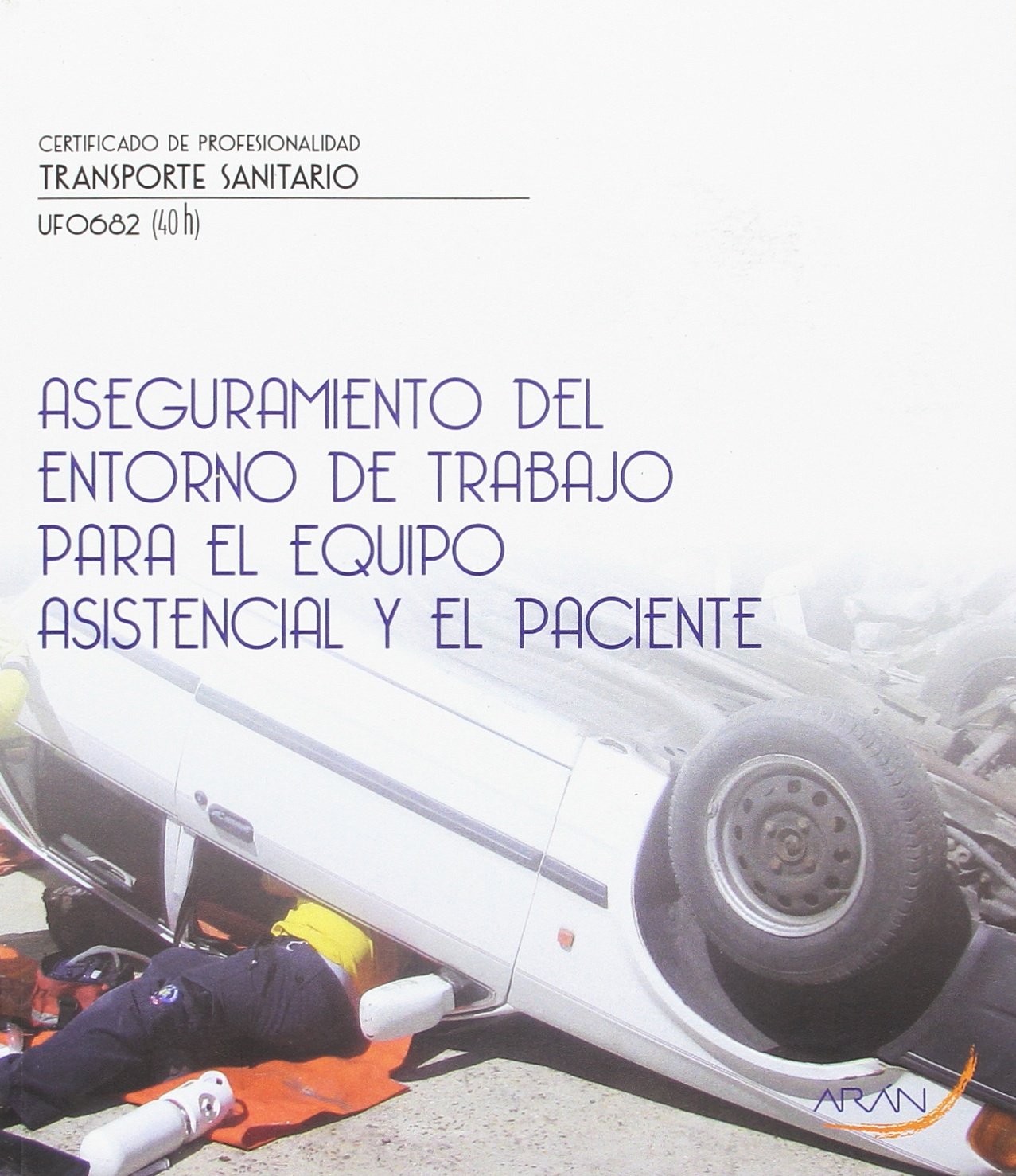 Aseguramiento del entorno de trabajo para el equipo asistencial y el paciente book