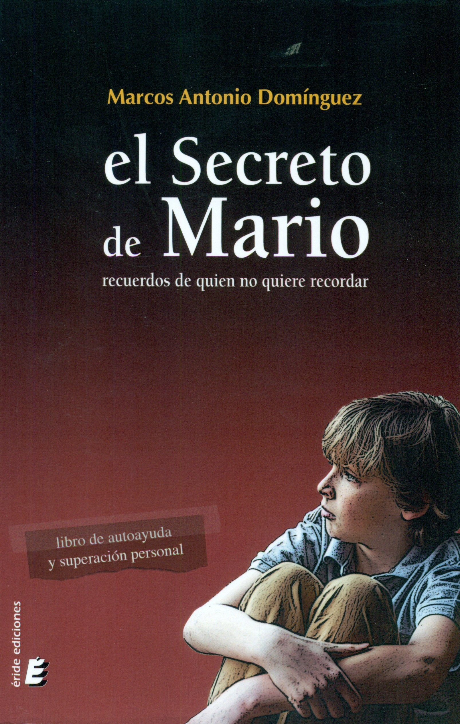 El secreto de Mario: Recuerdos de quien no quiere recordar book
