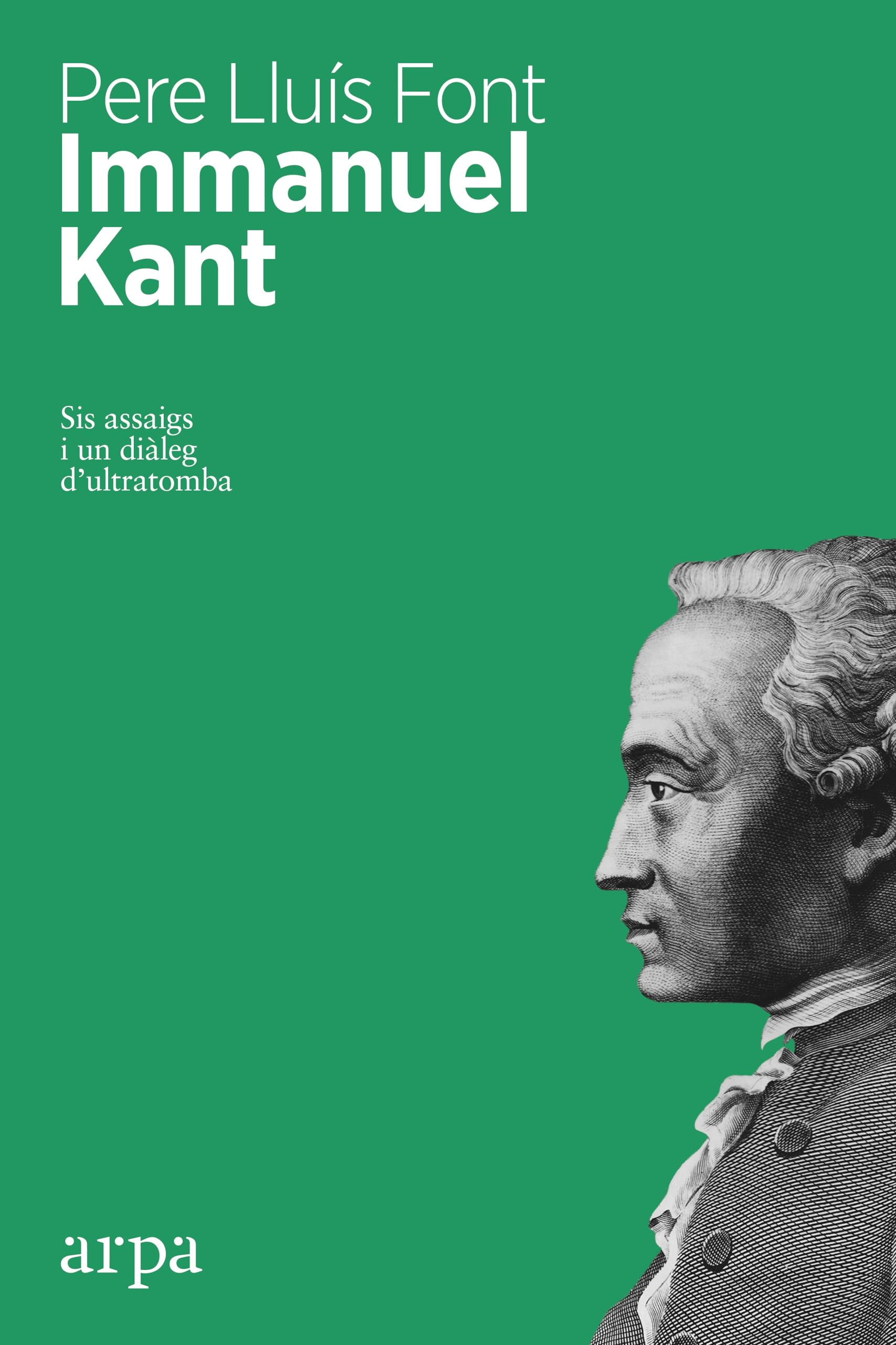 Lluís Font, P: Immanuel Kant : sis assaigs i un diàleg d'ult Philosophy