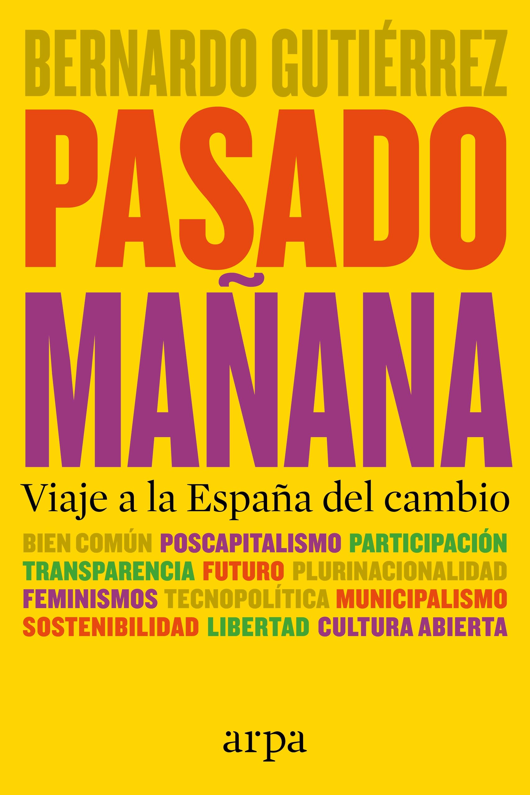 Pasado mañana : viaje a la España del cambio Social Sciences