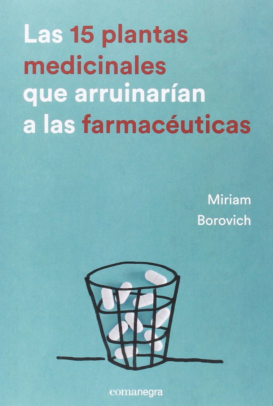 Las 15 plantas medicinales que arruinarían a las farmacéuticas Leisure, Home & Garden