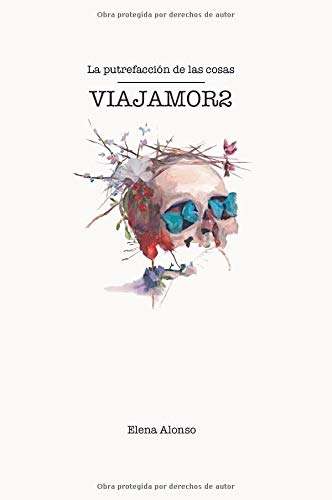 Viajamor 2: La putrefacción de las cosas book