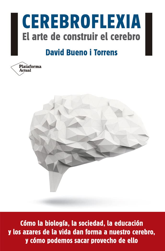 Cerebroflexia : el arte de construir el cerebro Learning & Reference