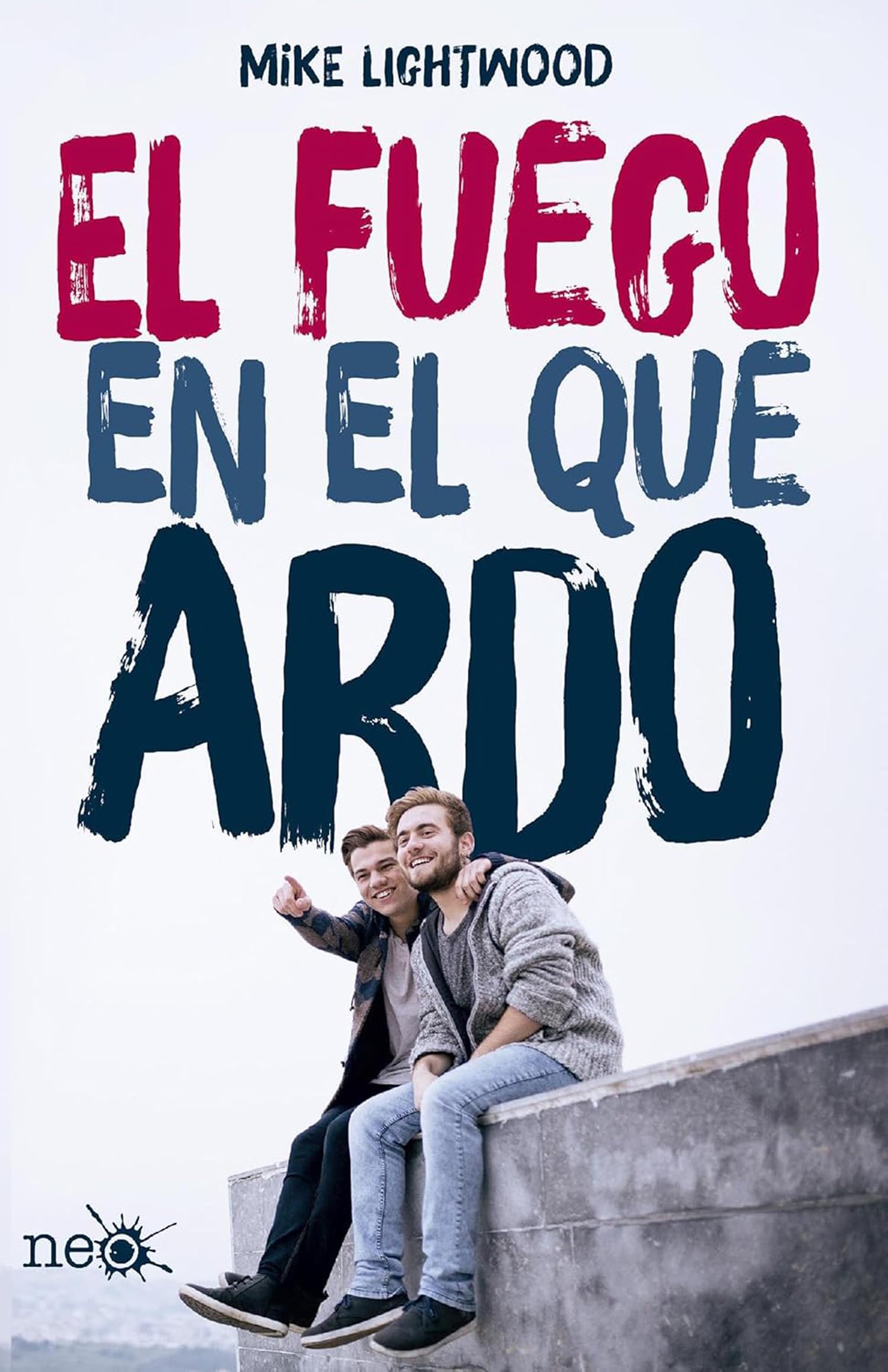 El fuego en el que ardo/ The Fire that Burns Me book
