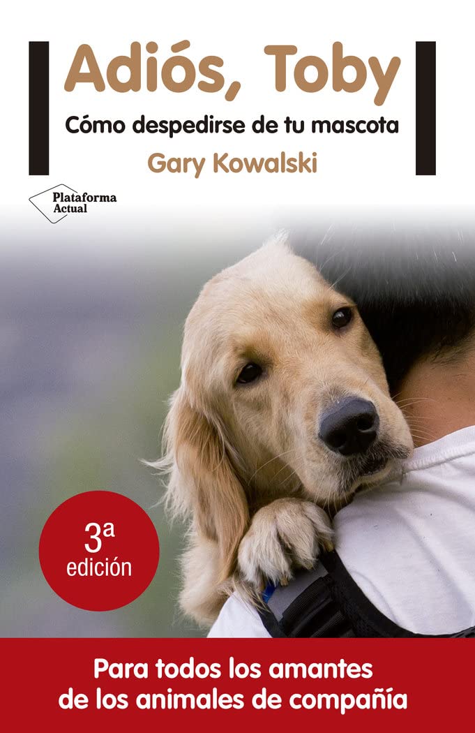 Adiós, Toby: Cómo despedirse de tu mascota Books